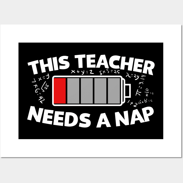 This Teacher Needs A Nap Wall Art by thingsandthings